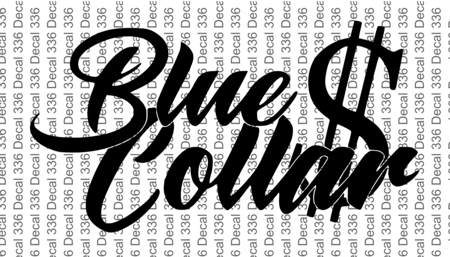 Blue Collar Dollar Decal